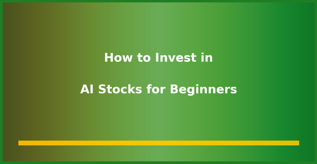 How to Invest in AI Stocks for Beginners